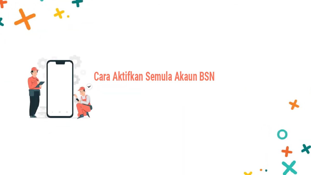 Cara Aktifkan Semula Akaun BSN