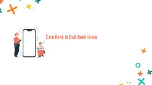 Tips Aman dan Efisien: Bank In Duit Bank Islam secara Online