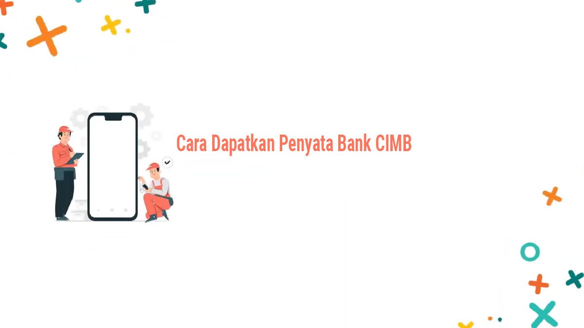 Langkah-langkah Mendapatkan Penyata Bank CIMB Melalui CIMB Clicks