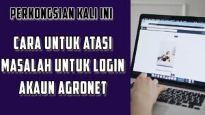 Panduan Log Masuk AGRONet untuk Pengguna Agrobank