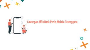 Cawangan Affin Bank Perlis Melaka Terengganu