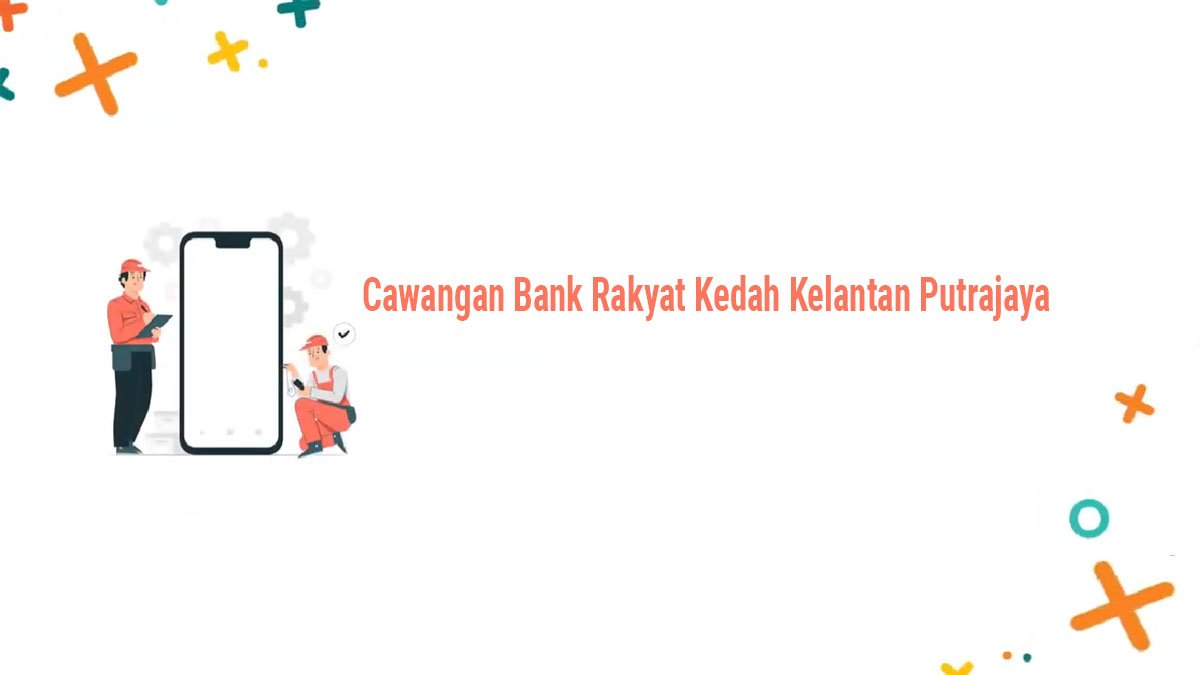 Cawangan Bank Rakyat Kedah Kelantan Putrajaya