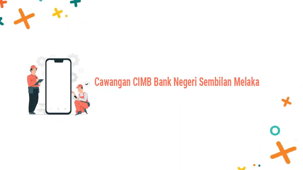 Cawangan CIMB Bank Negeri Sembilan Melaka