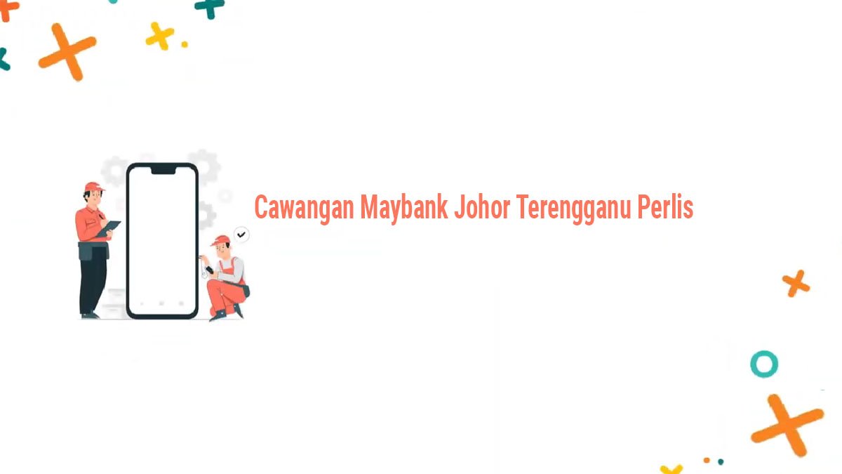 Cawangan Maybank Johor Terengganu Perlis