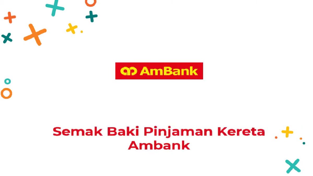 Semak Baki Pinjaman Kereta Ambank