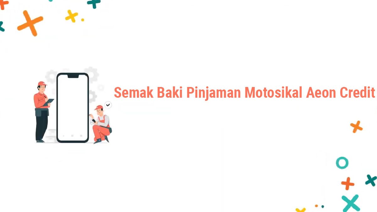 Cara Semak Baki Pinjaman Motosikal Aeon Credit Melalui SMS, Online, dan Telefon