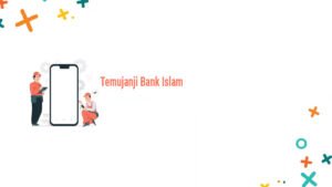 Langkah demi Langkah: Panduan Praktis untuk Menggunakan Sistem Temujanji Bank Islam