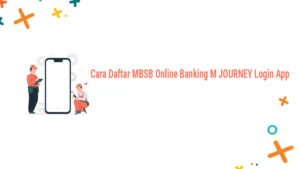 Cara Daftar MBSB Online Banking M JOURNEY Login App