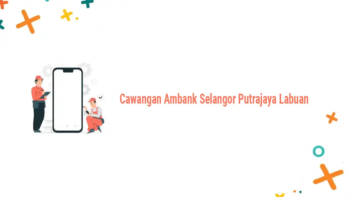 Cawangan Ambank negeri Selangor Putrajaya Labuan