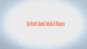 Perbandingan Kad Kredit Islamik Terbaik di Malaysia