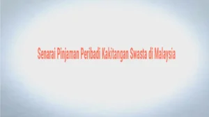 Senarai Pinjaman Peribadi Kakitangan Swasta di Malaysia