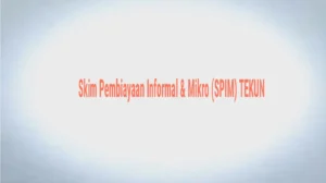 Skim Pembiayaan Informal & Mikro SPIM TEKUN